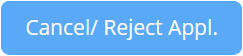 Cancel or Reject Appl